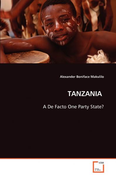 TANZANIA - A De Facto One Party State?