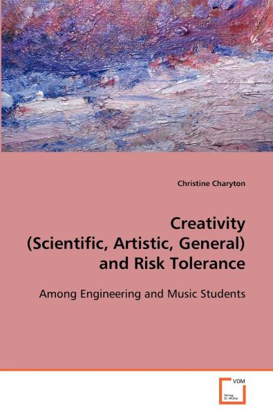 Creativity (Scientific Artistic General) and Risk Tolerance