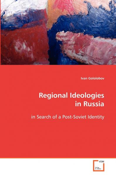 Regional Ideologies in Russia