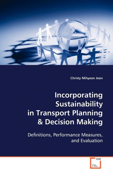 Incorporating Sustainability in Transport Planning & Decision Making