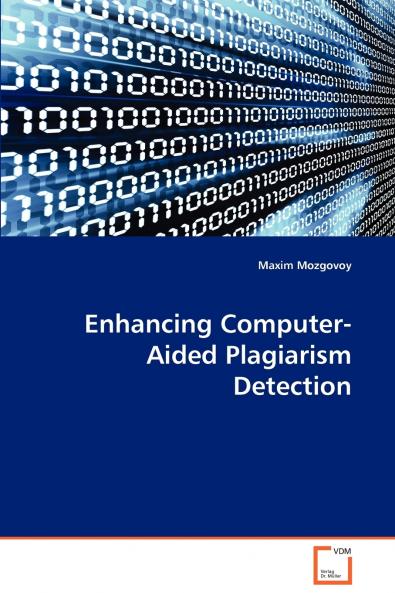 Enhancing Computer-Aided Plagiarism Detection