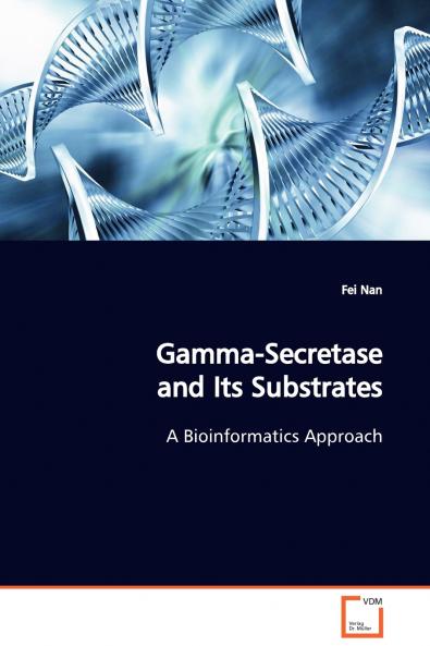 Gamma-Secretase and Its Substrates A Bioinformatics Approach