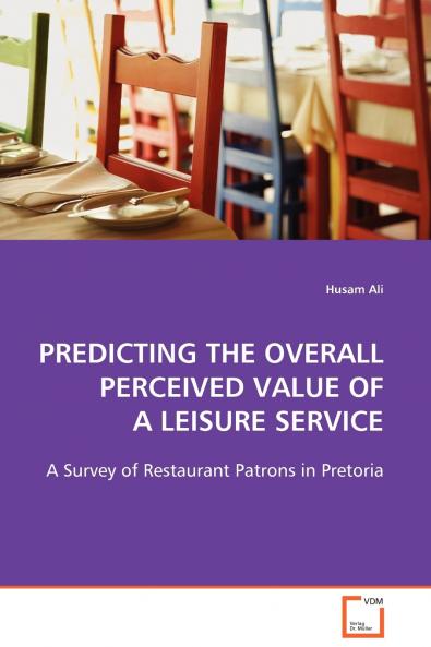 PREDICTING THE OVERALL PERCEIVED VALUE OF A LEISURE SERVICE