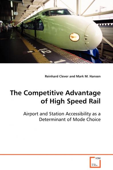 The Competitive Advantage of High Speed Rail