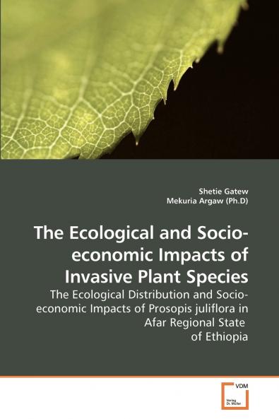 The Ecological and Socio-economic Impacts of Invasive Plant Species