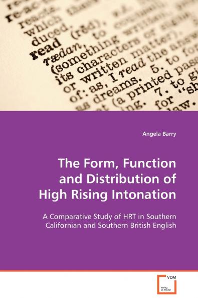 The Form Function and Distribution of High Rising Intonation