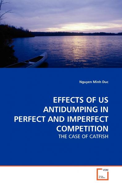 EFFECTS OF US ANTIDUMPING IN PERFECT AND IMPERFECT  COMPETITION