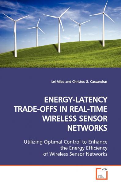 ENERGY-LATENCY TRADE-OFFS IN REAL-TIME WIRELESS SENSOR NETWORKS
