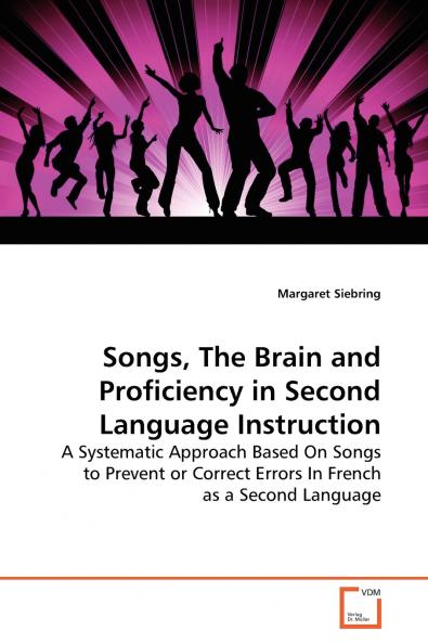 Songs The Brain and Proficiency in Second Language Instruction
