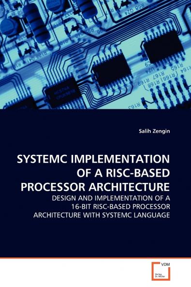 SYSTEMC IMPLEMENTATION OF A RISC-BASED PROCESSOR ARCHITECTURE