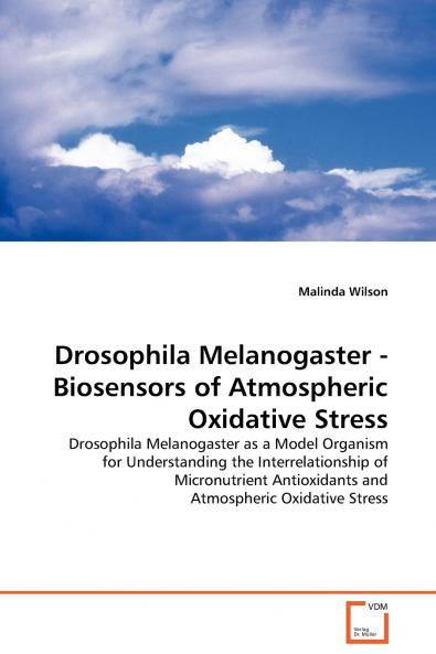 Drosophila Melanogaster - Biosensors of Atmospheric  Oxidative Stress