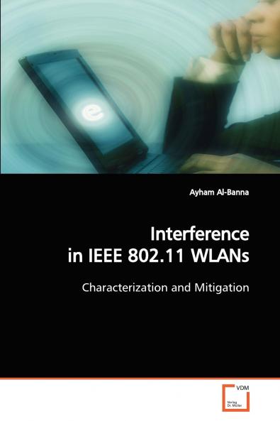 Interference in IEEE 802.11 WLANs