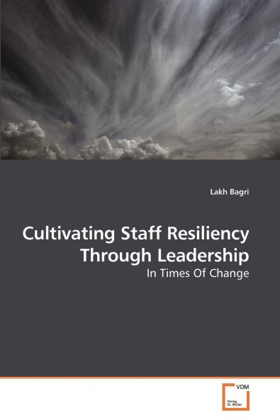 Cultivating Staff Resiliency Through Leadership