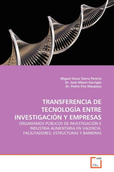 TRANSFERENCIA DE TECNOLOGÍA ENTRE INVESTIGACIÓN Y  EMPRESAS