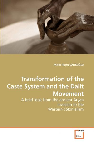 Transformation of the Caste System and the Dalit Movement