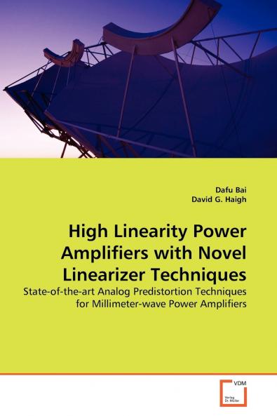 High Linearity Power Amplifiers with Novel  Linearizer Techniques