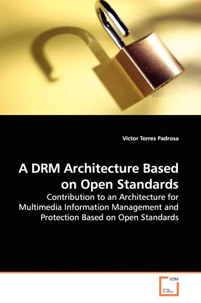 A DRM Architecture Based on Open  Standards