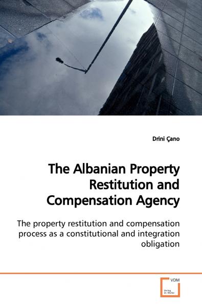The Albanian Property Restitution and Compensation  Agency
