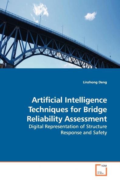 Artificial Intelligence Techniques for Bridge Reliability Assessment