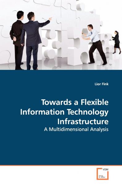 Towards a Flexible Information Technology  Infrastructure