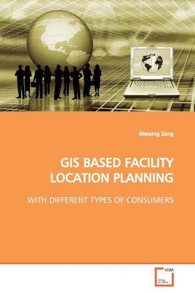 GIS BASED FACILITY LOCATION PLANNING