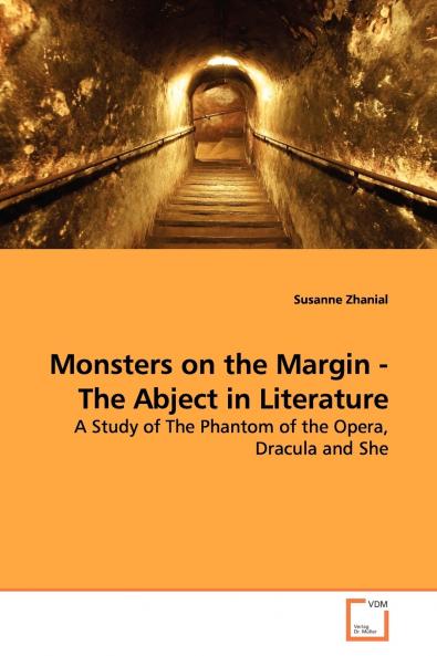 Monsters on the Margin - The Abject in Literature