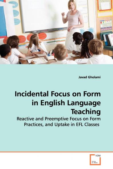 Incidental Focus on Form in English Language Teaching