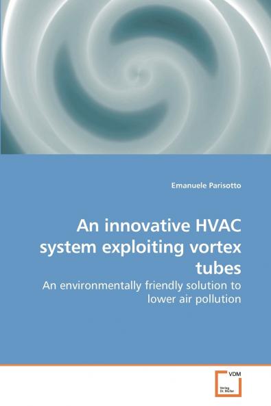 An innovative HVAC system exploiting vortex tubes