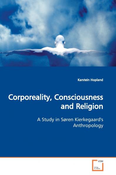 Corporeality Consciousness and Religion
