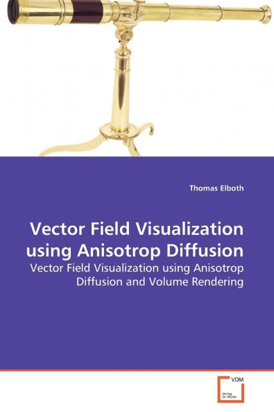 Vector Field Visualization using Anisotrop Diffusion