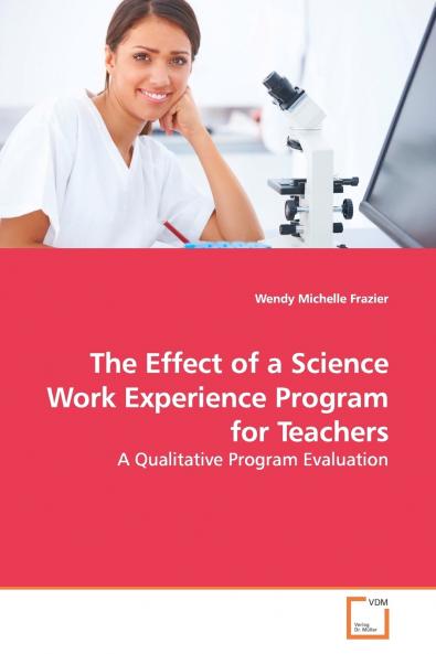 The Effect of a Science Work Experience Program for  Teachers