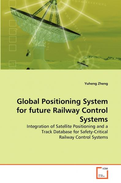 Global Positioning System for future Railway Control Systems