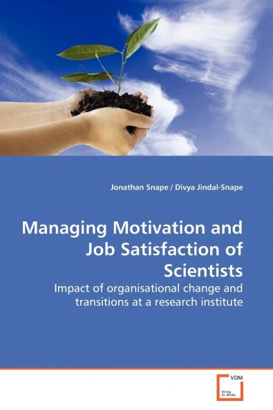 Managing Motivation and Job Satisfaction of  Scientists