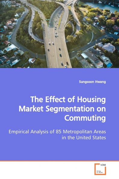 The Effect of Housing Market Segmentation on Commuting