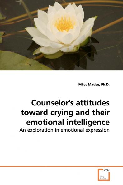 Counselor's attitudes toward crying and  their emotional intelligence