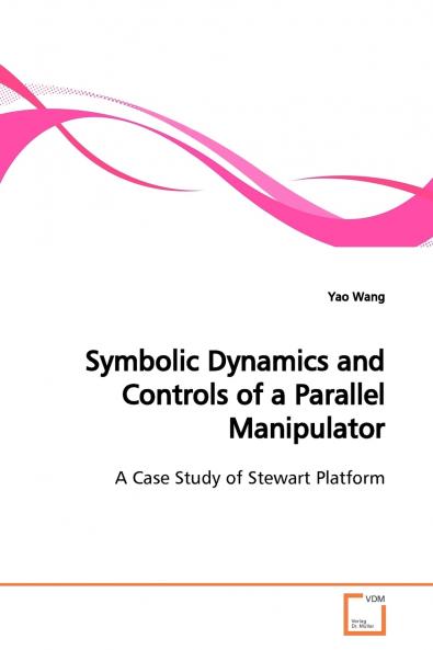 Symbolic Dynamics and Controls of a Parallel  Manipulator