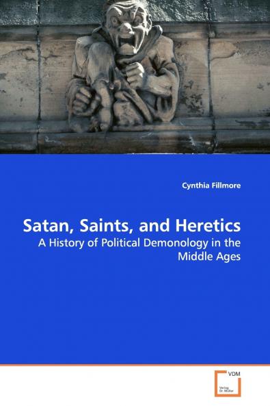 Satan Saints and Heretics