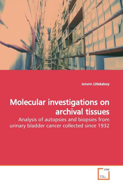 Molecular investigations on archival tissues