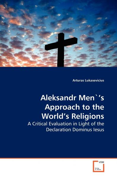 Aleksandr Men`'s Approach to the World's Religions