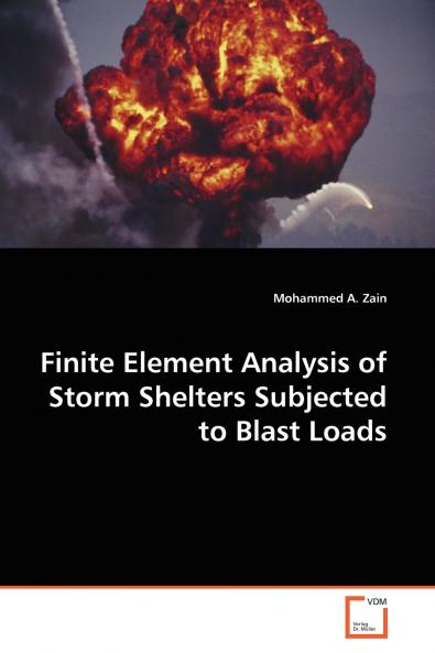 Finite Element Analysis of Storm Shelters Subjected  to Blast Loads