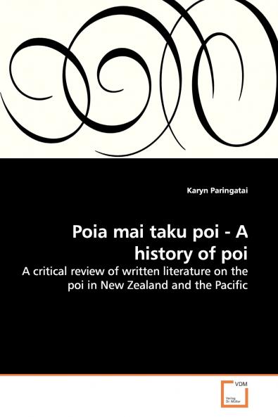 Poia Mai Taku Poi - A History of Poi