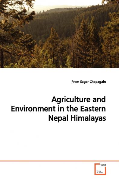 Agriculture and Environment in the Eastern Nepal  Himalayas