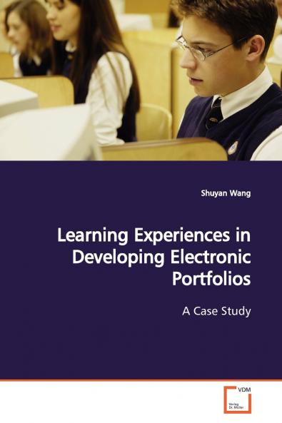 Learning Experiences in Developing Electronic Portfolios