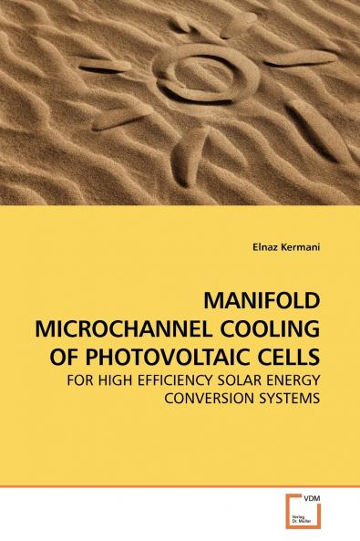 MANIFOLD MICROCHANNEL COOLING OF PHOTOVOLTAIC CELLS