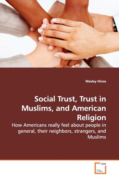 Social Trust Trust in Muslims and American Religion