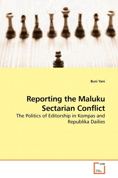 Reporting the Maluku Sectarian Conflict