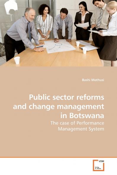 Public sector reforms and change management in Botswana