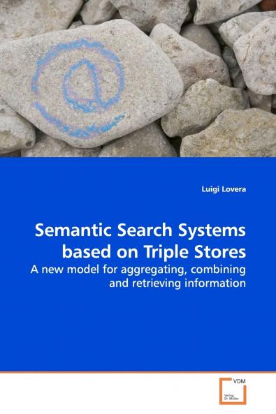 Semantic Search Systems based on Triple Stores