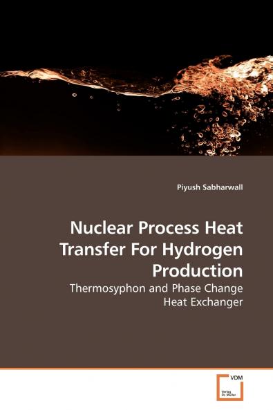 Nuclear Process Heat Transfer For Hydrogen Production