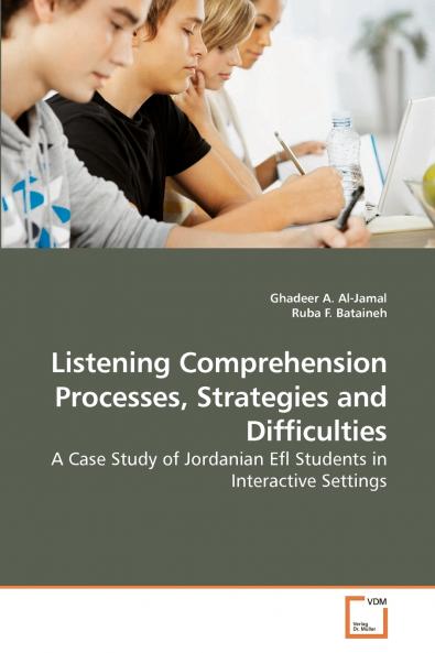 Listening Comprehension Processes Strategies and Difficulties